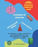  Colorea la ciencia: Draw Science - Wissenschaft färben. El libro consta de 28 dibujos a tema científico empezando por el microscopio hasta llegar a la ... por los fósiles y los arrecifes coralinos.