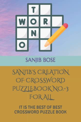 SANJIB'S CREATION OF CROSSWORD PUZZLEBOOK NO.-3 FOR ALL: IT IS THE BEST OF BEST CROSSWORD PUZZLE BOOK image 2