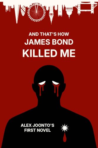 And That's How James Bond Killed Me...