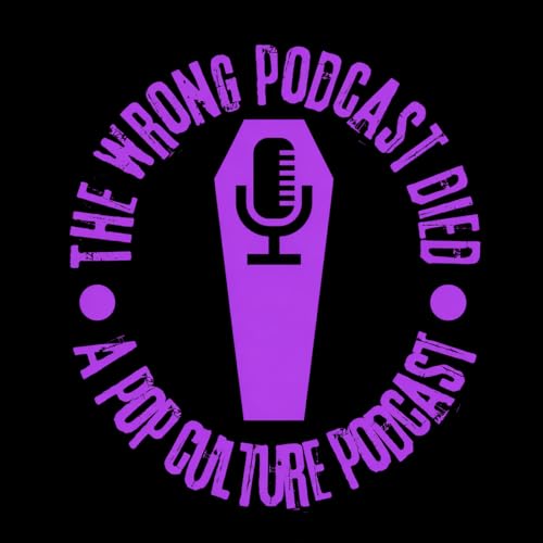 Couverture de The Wrong Podcast Died