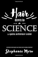 Hair down to a Science 1734228385 Book Cover
