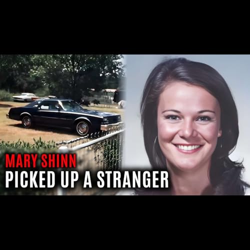 #59 The Disappearance of Mary Shinn: The Man From E-Z Mart