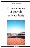 Tribus, ethnies et pouvoir en Mauritanie (Collection "Hommes et sociétés") 2865373304 Book Cover