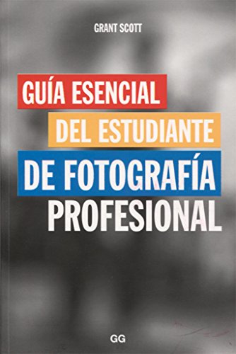 Guía esencial del estudiante de fotografía profesional
