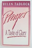 Prayer: A Taste of Glory 0939513773 Book Cover