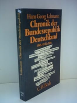Paperback Chronik Der Bundesrepublik Deutschland 1945/49 Bis 1981 [German] Book