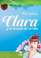 Clara y el Mundo de arriba 8468646601 Book Cover