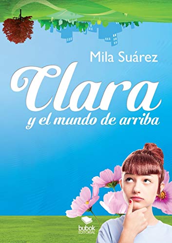 Clara y el Mundo de arriba (Spanish Edition)