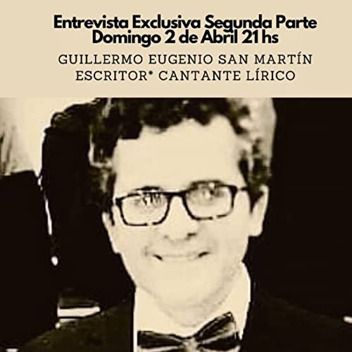 Entrevista Guillermo San Martin Parte 02