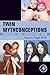 Twin Mythconceptions: False Beliefs, Fables, and Facts about Twins
