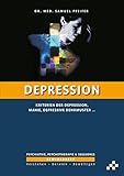 Depression: Kriterien der Depression, Manie, Depressive Denkmuster … (SEMINARHEFTE Psychiatrie, Psychotherapie & Seelsorge: Verstehen – Beraten – Bewältigen)