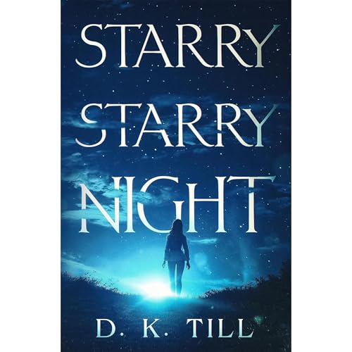Starry Starry Night Audiolibro Por D.K. Till arte de portada