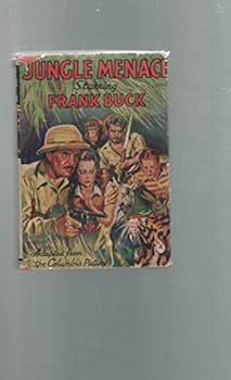 Hardcover Jungle menace: Starring Frank Buck Book