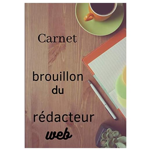 Carnet brouillon du rédacteur web: carnet de notes pour la rédaction d'articles web/format 7x10/ 201 pages