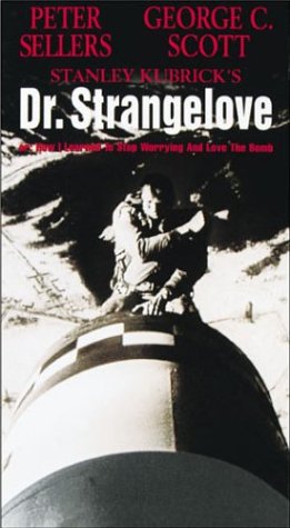 Dr Strangelove or: How I Learned to Stop Worrying and Love the Bomb [VHS]