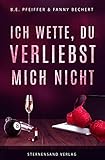 Cover zum Buch Ich wette, du verliebst mich nicht