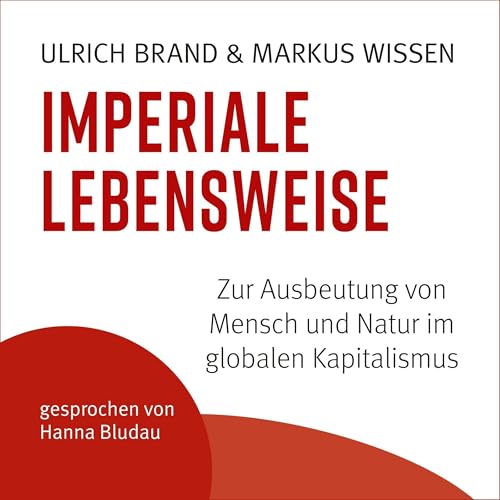 Imperiale Lebensweise | Ulrich Brand, Markus Wissen episode artwork