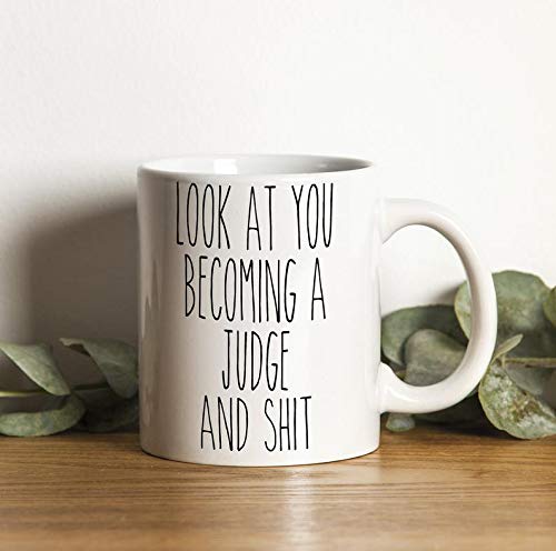 Future Judge Mug, Look at You Becoming A Judge, Gifts for New Judges, Funny Gift for Judge, Coffee Cup Court Judge, Judicial Mug, Judge Gift 11 Oz