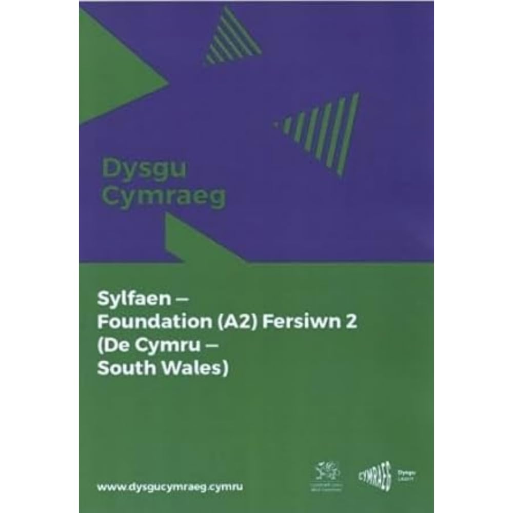 Dysgu Cymraeg: Sylfaen/Foundation (A2)- De Cymru/South Wales, Fersiwn 2