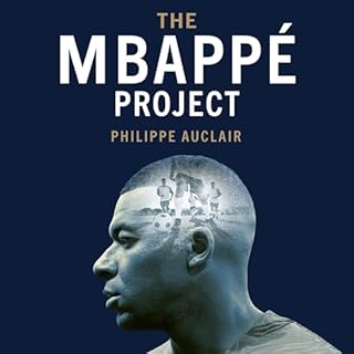 The Mbapp&eacute; Project Audiobook By Philippe Auclair cover art