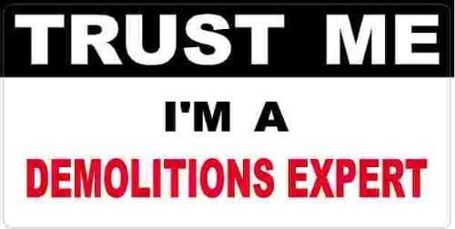 3 - Demolitions Expert Trust Me Tool Box Hard Hat Helmet Sticker H425