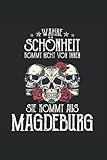  Wahre Schönheit kommt nicht von innen Sie kommt aus Magdeburg: Notizbuch Magdeburg Notizheft Liniert Notebook Geschenk Magdeburger Sachsen-Anhalt