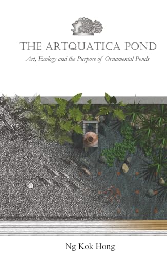 The Artquatica Pond: Art, Ecology and the Purpose of Ornamental Ponds