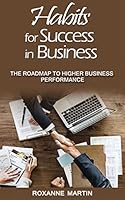 Habits for Success in Business: The roadmap to higher business performance 1717194435 Book Cover