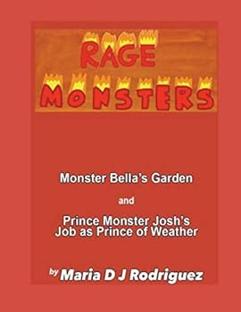 Rage Monsters: Monster Bella's Garden and Prince Monster Josh's Job as Prince of Weather