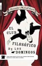 El Club Filosofico De Los Domingos / The Sunday Philosophy Club (1) (Isabel Dalhousie, 1)