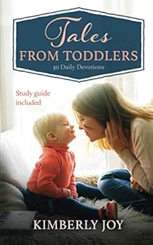 Paperback Tales from Toddlers: 30 Daily Devotions Book