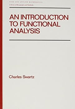 Hardcover An Introduction to Functional Analysis (Chapman & Hall/CRC Pure and Applied Mathematics) Book
