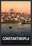 Constantinopla: Seguido de un viaje al Perú (LOS VIAJEROS)