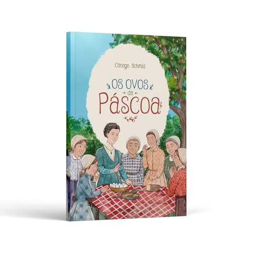 Os Ovos de Páscoa - Cônego Schmid