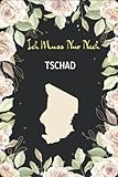 Ich Muss Nur Nach Tschad: Tschad Paargeschenke für Freund und Freundin Tagebuch, Tschad Notizbuch Geschenk | 100 Weiße Blanko Seiten | 6 x 9 Zoll - Tschad Aghtnotes 