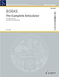  The Complete Articulator: Alt-Blockflöte oder andere Blasinstrumente. (Edition Schott)