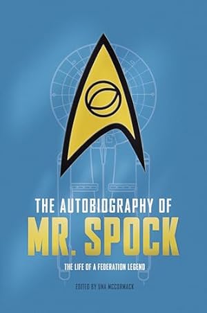 Book cover The Autobiography of Mr. Spock: The Life of a Federation Legend (Star Trek Autobiographies Series)