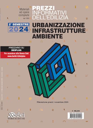 Prezzi Informativi Dell'Edilizia Urbanizzazione Infrastrutture Ambiente 2/ 2024. Rilevazione Prezzi Novembre2024