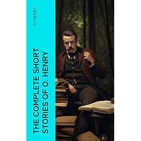 The Complete Short Stories of O. Henry