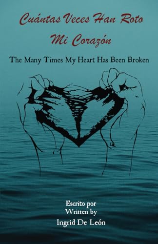 Cuántas Veces Han Roto Mi Corazón / The Many Times My Heart Has Been Broken (Spanish Edition)