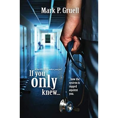 IF YOU ONLY KNEW!!! --what really makes you FAT?: The web of lies we are told about our food!