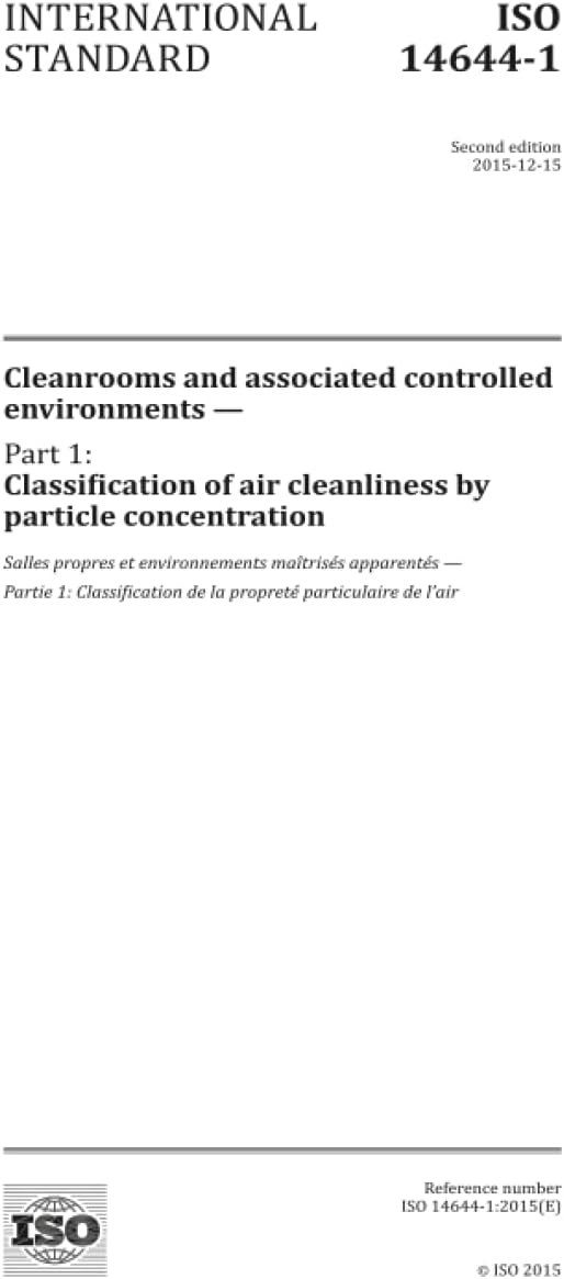 ISO 14644-1:2015, Second Edition: Cleanrooms and associated controlled environments - Part 1: Classification of air cleanliness by particle concentration