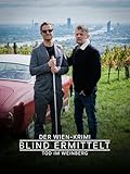 Der Wien-Krimi: Blind ermittelt "Tod im Weinberg"