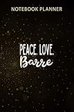 barra multifuncional gym precio  Notebook Planner Peace Love Barre Gym Yoga Workout Fitness Weights Men Womens: Menu, 6x9 inch, Organizer, Gym, Agenda, Monthly, 114 Pages, Business