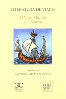 Literatura de viajes. El viejo Mundo y el Nuevo 8470398423 Book Cover