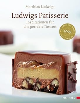 Hardcover Ludwigs Patisserie: Inspirationen für das perfekte Dessert [German] Book