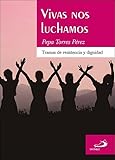  Vivas nos luchamos: Tramas de resistencia y dignidad (Periferias)