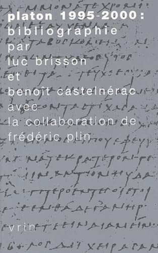 Platon 1995-2000 bibliographie (Tradition de la pensee classique) (French Edition)
