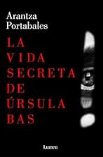 La vida secreta de Úrsula Bas (Inspectores Abad y Barroso 2) (Narrativa) - Español