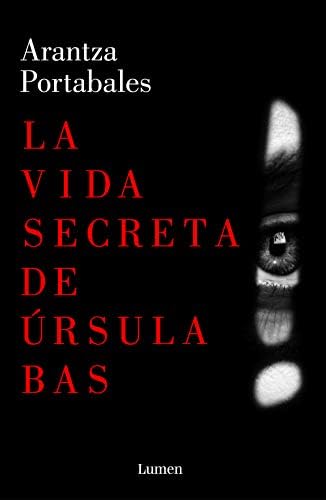 La vida secreta de Úrsula Bas (Inspectores Abad y Barroso 2) (Narrativa) - Español